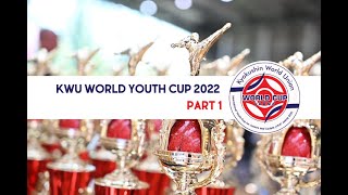 KWU World Youth Cup 2022 - Part 1