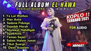 FULL ALBUM EL HAWA QOSIDAH MODERN - FULL SHOLAWAT DANGDUT KOPLO TERBARU 2021