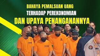 BAHAYA ...!!!! UANG PALSU ANCAMAN EKONOMI NASIONAL