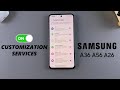 How To Enable Customization Service On Samsung Galaxy A26/A36/A56