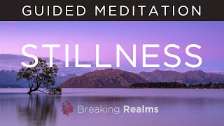 Guided Meditation for Stillness & Being Present (Mindfulness)
