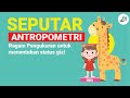 PENGUKURAN ANTROPOMETRI I MENENTUKAN STATUS GIZI