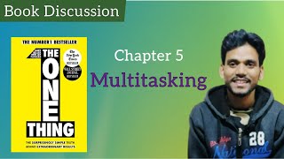 Chapter 05 : Multitasking | Gary Keller | Bookdamic