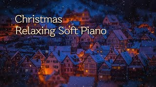 Relaxing Christmas Soft Piano Music | Calm, Relax, Sleep, Study, Healing Music