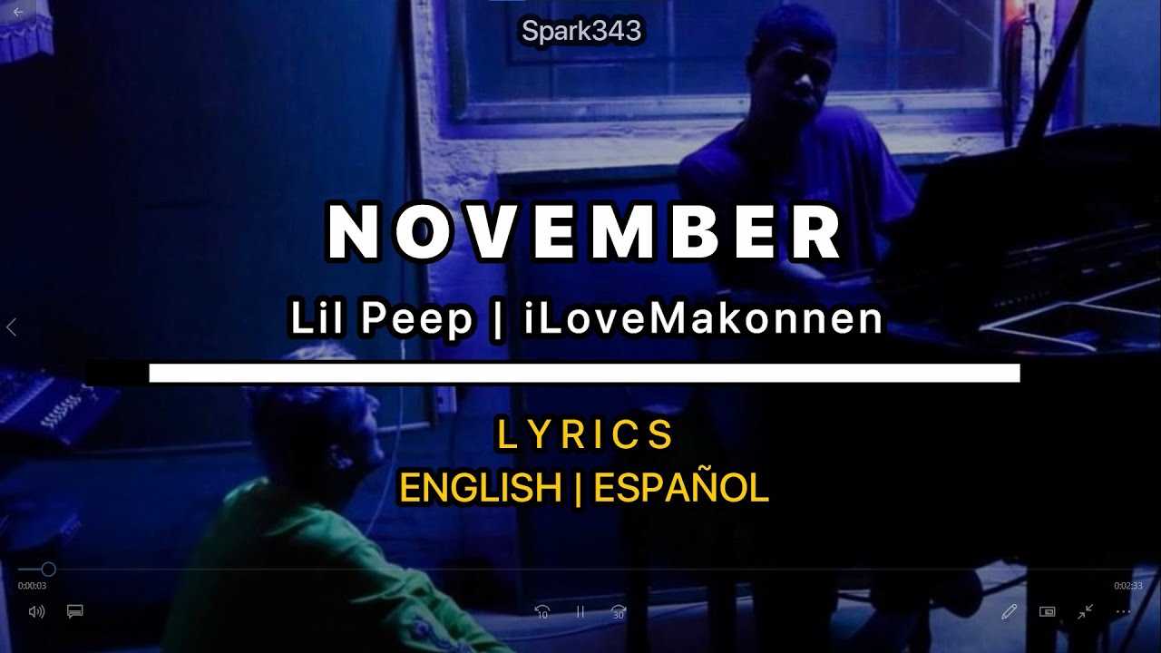 November - Lil Peep X ILoveMakonnen - 𝖫𝗒𝗋𝗂𝖼𝗌 𝖤𝗇𝗀𝗅𝗂𝗌𝗁 | 𝖤𝗌𝗉𝖺ñ𝗈𝗅 - YouTube