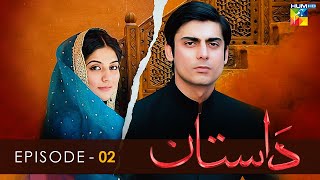 Dastaan - Episode 02 - Sanam Baloch l Fawad Khan l Saba Qamar - HUM TV