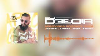 DJ DEEDIR - AFRO VIBES