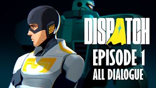 Dispatch - Episode 1 Pivot - All Dialogue Options - HD