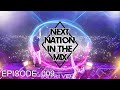 Next Nation In The Mix (Episode: 009) [Best of Big Room, Hardstyle, Techno, Bass House]