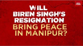 Manipur CM Resigns: Will N Biren Singh's Resignation Bring Peace In Manipur? | India Today