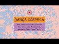 DANÇA CÓSMICA - Conversa entre Ailton Krenak, Iara Rennó e José Miguel Wisnik