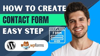 How to Create Contact Form in Wordpress - WPForms - Full Guide