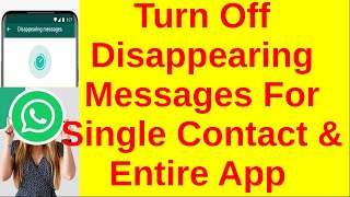 Turn Off Disappearing Messages For Single Contact & Entire App In WhatsApp