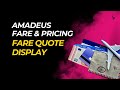 AMADEUS FARE QUOTE DISPLAY | FARE WITHOUT TAXES | ORIGIN AND DESTINATION FARES | FQD | FARE QUOTE