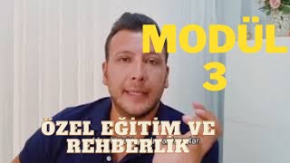 Modül 3  Özel Eğitim ve Rehberlik