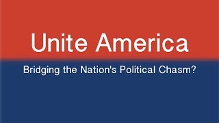 Unite America: Bridging the Nation's Political Chasm?