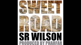 Sr Wilson - Sweet Road (Prod. Pharfar)