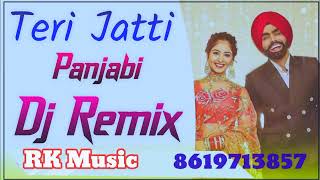 Teri Jatti Dhol Mix Ammy Virk Tania Ft.Dj RK music