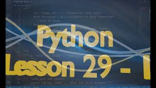 Python Lesson 29 - 1 : Tuples - part 1