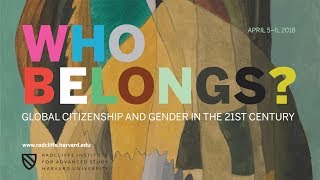 Who Belongs? | 2 of 4 | Borders, Boundaries, and Belonging || Radcliffe Institute