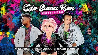Redimi2 - Esto Suena Bien ( de Letras) ft. Alex Zurdo y Oveja Cosmica