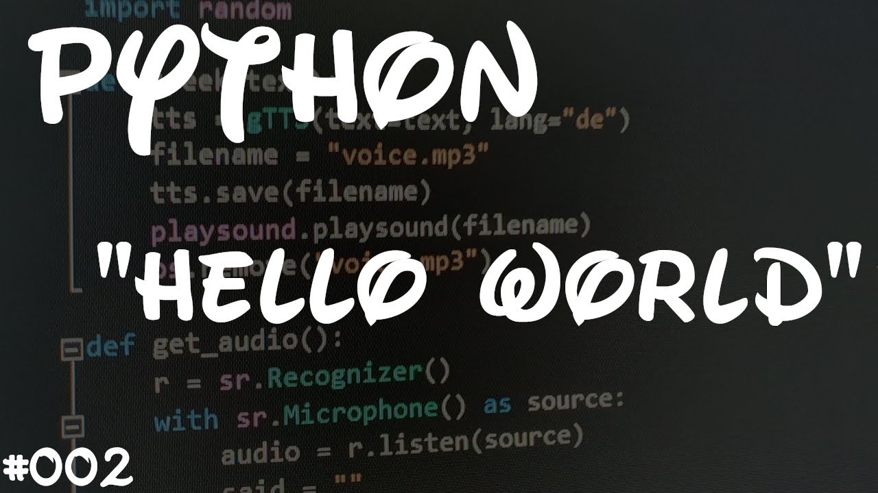 Python Hello World Python Tutorial 002 Hobbyloserdev Youtube