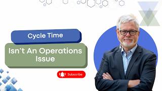 Cycle Time Isn't An Operations Issue