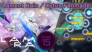 【Cytus II Fanmade】Lament Rain / CHAOS Lv. 15【Arcaea】