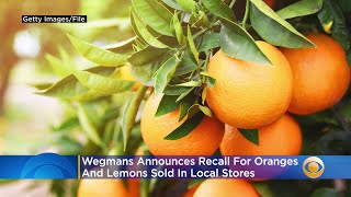 Wegmans Announces Recall For Oranges And Lemons Sold In Local Stores