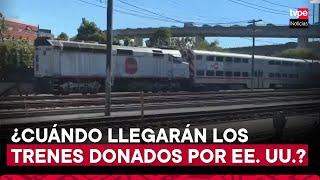 ¿Cuándo llegarán al Perú los trenes donados por Estados Unidos? Esto responde Municipalidad de Lima