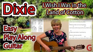 I Wish I Was in Dixie (Easy Play Along with G, C, D7, and A)