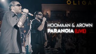 Hoomaan x Arown - Paranoia | (Live Performance)