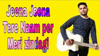 ha Sikha Maine jeena jeena Atif Aslam by jay Singh singer