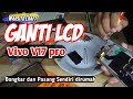 Mengganti LCD hp Vivo V17 pro @WarsitoCraft