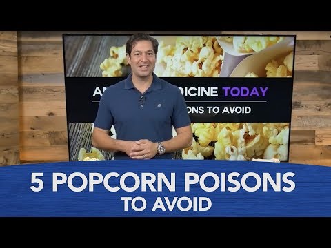 5 Popcorn Poisons to Avoid 5 Popcorn Poisons to Avoid