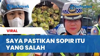 Klarifikasi Polisi Hentikan Paksa Mobil Pengangkut Pisang Sudah Sesuai SOP