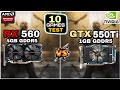 RX 560 Vs GTX 550 ti | 10 Games Test | How Big Difference ?