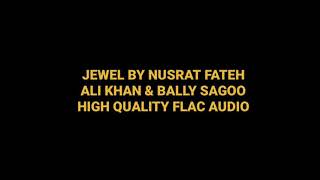 Jewel by Nusrat Fateh Ali Khan & Bally Sagoo High Quality Flac Audio