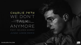 Charlie Puth - We Don't Talk Anymore (feat. Selena Gomez) [REMIX Video]