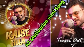 Kaise hua-Full Cover Song by Arvind Arora (A2 Sir) A2 sir 1st song