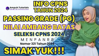 Passing Grade Ambang Batas Atau Nilai Minimum Lulus Seleksi Cpns Tahun