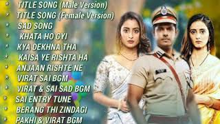 Ghum Hai Kisi K Pyar Mein,All Songs,Ghkkpm Title Song,Male & Female Version,Sai Virat Song,Pakhi
