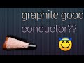 Is graphite good conductor of electricity ??#shorts||Extra time 2.0