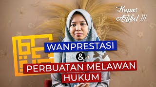 WANPRESTASI \u0026 PERBUATAN MELAWAN HUKUM | Elsa Damayanti