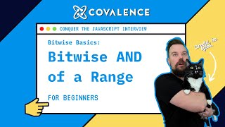Conquer the JavaScript Interview, Bitwise Basics: AND of a Range of Nums [Beginner Skill Level]