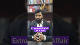 EXTRA MARITAL AFFAIR LAW IN INDIA     #extramaritalaffair #divorce #marriage