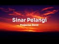 Projector Band - Sinar Pelangi ( Lirik )