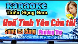 Huế Tình Yêu Của Tôi - Karaoke Thiếu Giọng Nam - Song Ca Cùng Phương Thy - Beat Gia Huy