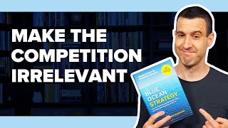 How To Differentiate Your Business With BLUE OCEAN STRATEGY - Book Summary #3