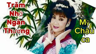 Tân cổ : Trăm Nhớ Ngàn Thương.Mỹ Châu ca.mời Anh Chị Em cùng thưởng thức!
